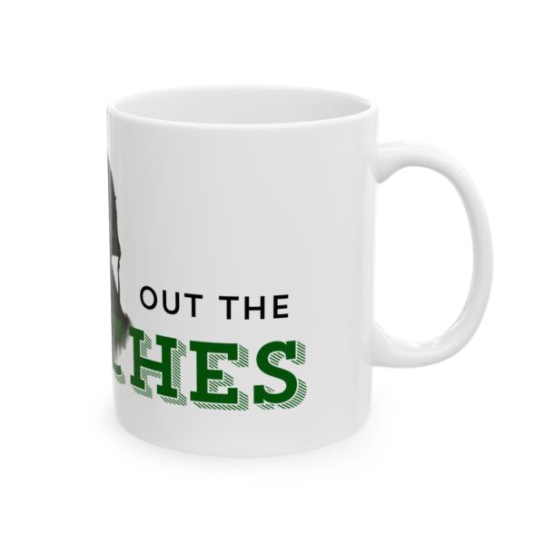 Made it Out the Trenches Ceramic Mug, (11oz, 15oz) - Image 4