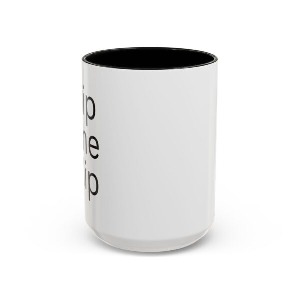 Sip the Dip Accent Coffee Mug (11, 15oz) - Image 13