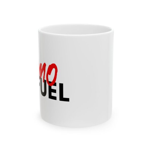FOMO Fuel Ceramic Mug, (11oz, 15oz)