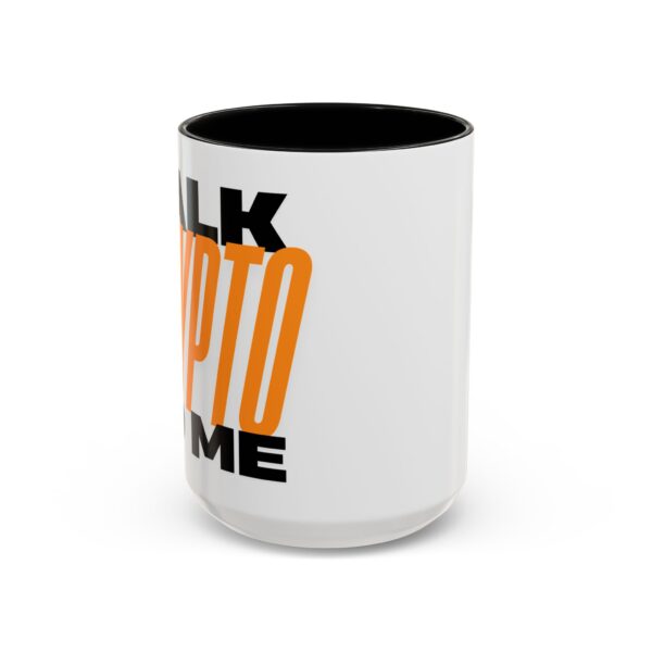 Talk Crypto to Me Accent Coffee Mug (11, 15oz) - Image 5