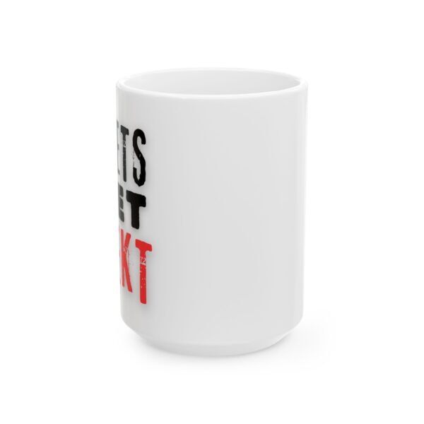 Jeets Get Rekt Ceramic Mug, (11oz, 15oz) - Image 5