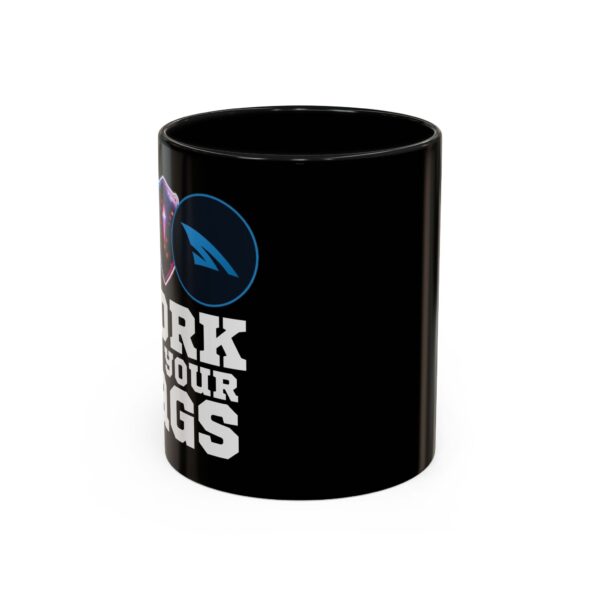 Work For Your Bags Accent Coffee Mug (11, 15oz) - Image 2