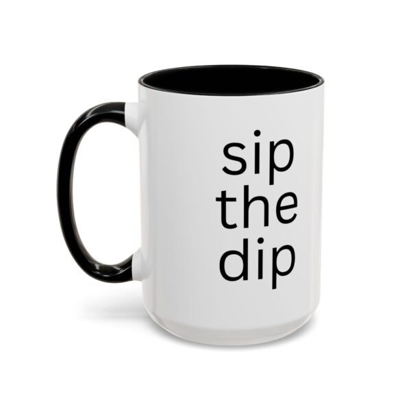 Sip the Dip Accent Coffee Mug (11, 15oz) - Image 15