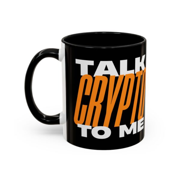 Talk Crypto to Me Accent Coffee Mug (11, 15oz) - Image 3