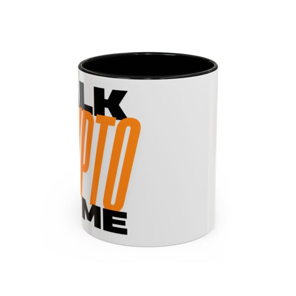 Talk Crypto to Me Accent Coffee Mug (11, 15oz)
