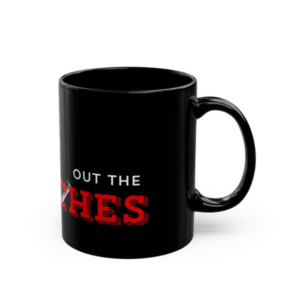 Made it out the Trenches Black Mug (11oz, 15oz) - Image 2
