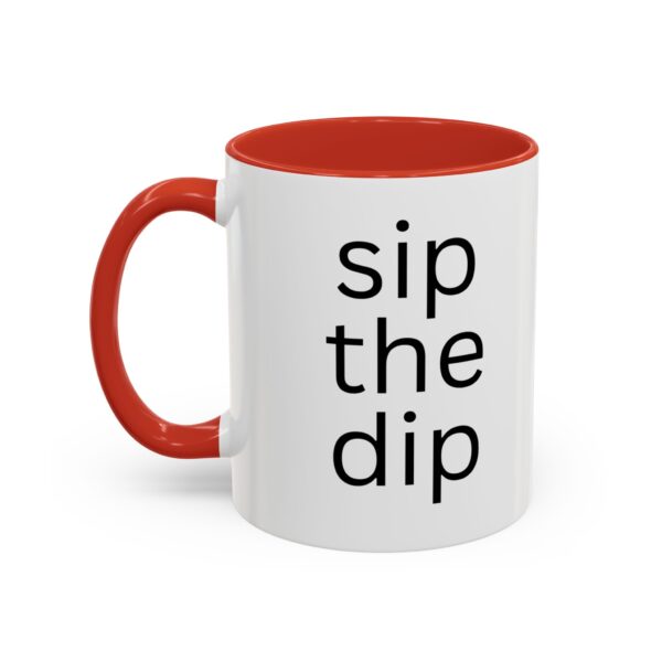 Sip the Dip Accent Coffee Mug (11, 15oz) - Image 11